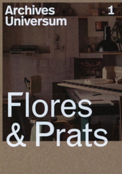 Flores & Prats (Archives Universum 01)