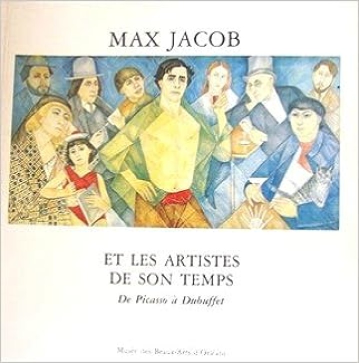 Max Jacob et les artistes de son temps De Picasso à Dubuffet 