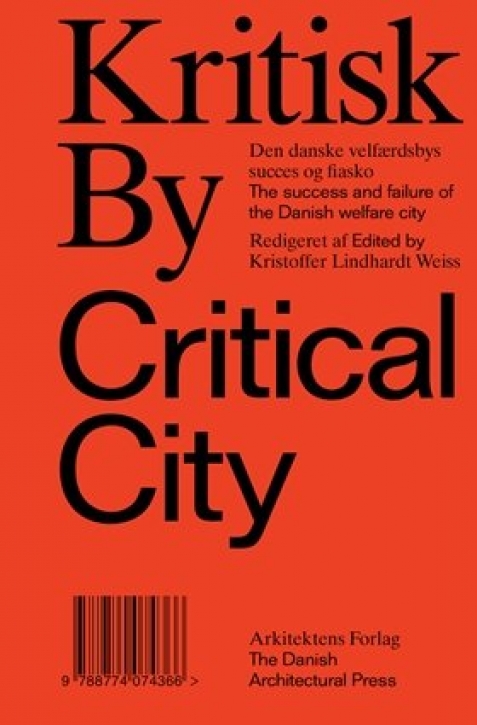 Critical City - The success and failure of the Danish Welfare City