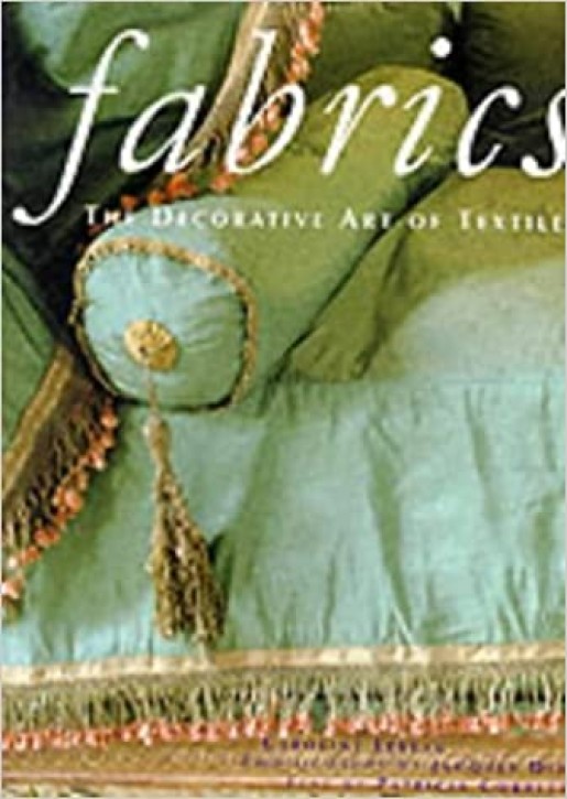 Fabrics - The Decorative Art of Textiles