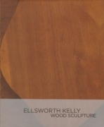 Ellsworth Kelly: Wood Sculpture