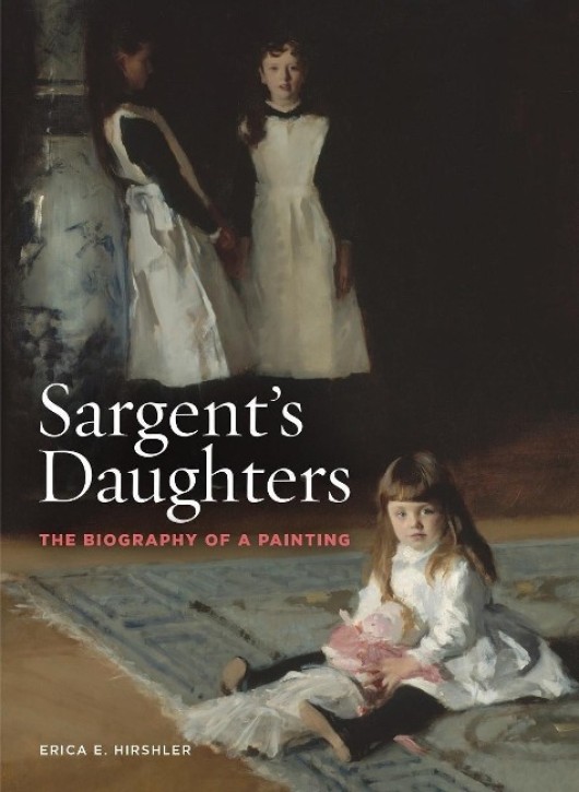 Sargent's Daughters: The Biography of a Painting 