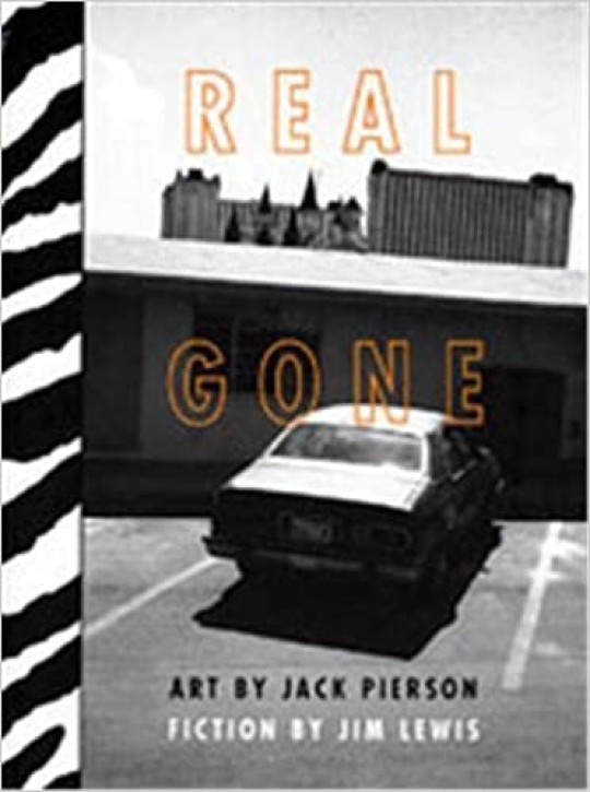 Jack Pierson and Jim Lewis - Real Gone 