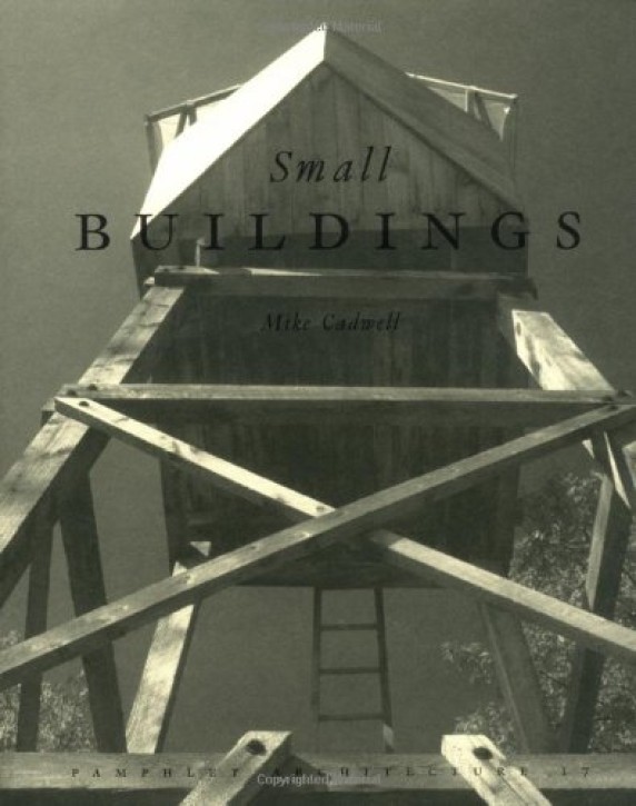 Pamphlet Architecture 17: Small Buildings