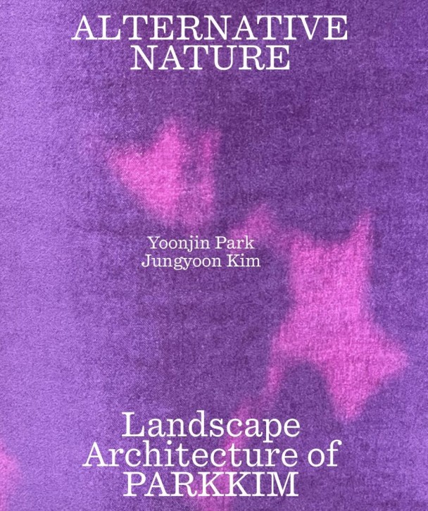 Alternative Nature - PARKKIM Monograph