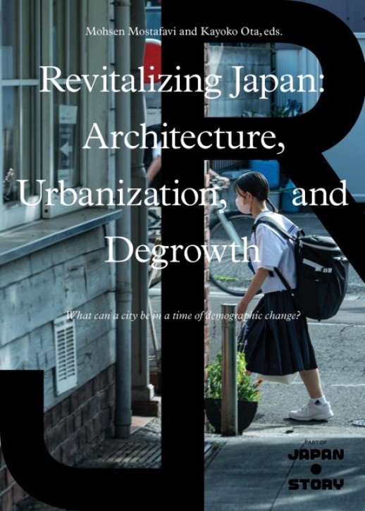 Revitalizing Japan - Architecture, Urbanization, and Degrowth