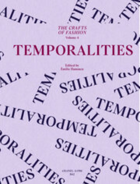 The Crafts of Fashion volume 4 - Temporalities