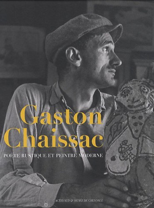 Gaston Chaissac: Poète rustique et peintre moderne