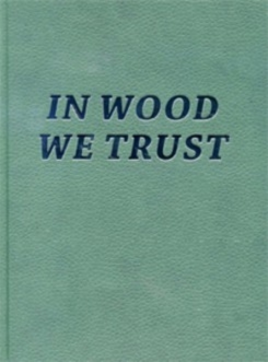 Les Freres Chapuisat - In Wood We Trust