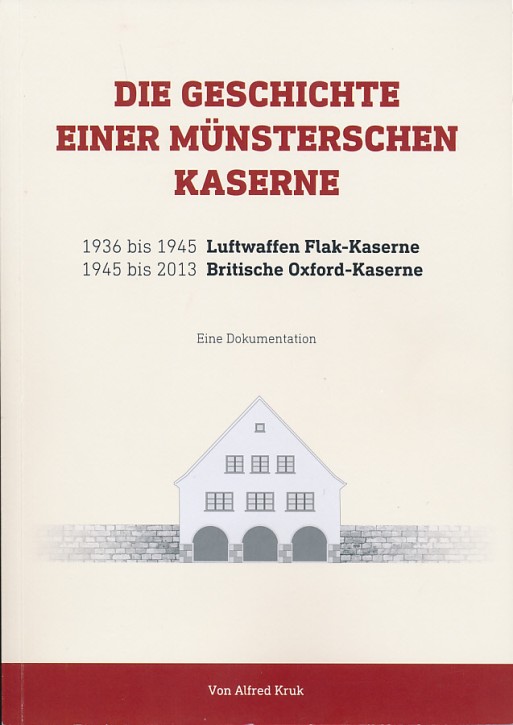 Die Geschichte einer Münsterschen Kaserne