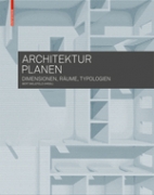 Architektur planen - Dimensionen, Räume, Typologien