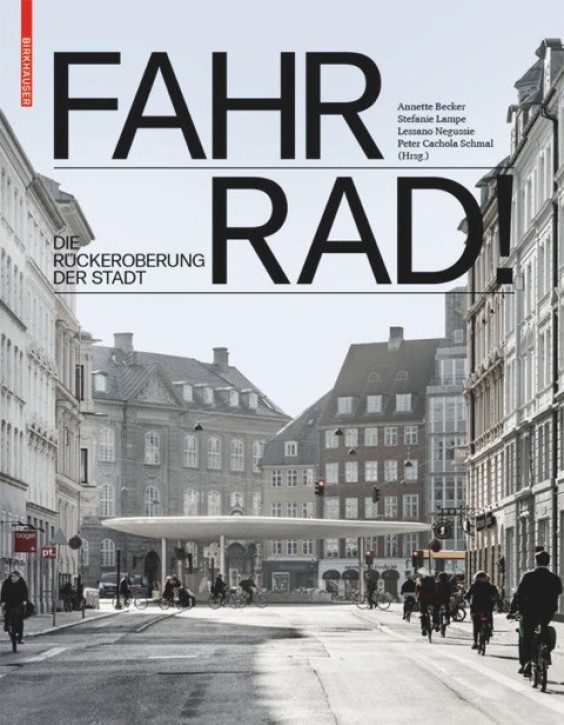 Fahr Rad! - Die Rückeroberung der Stadt