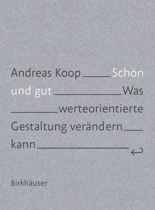 Schön und Gut: Was wertorientierte Gestaltung verändern kann