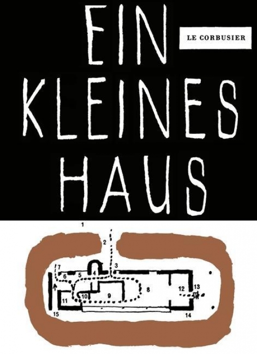 Le Corbusier - Ein kleines Haus