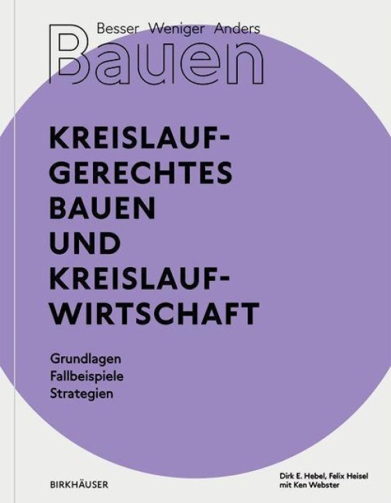 Besser, Weniger, Anders Bauen - Kreislaufgerechtes Bauen und Kreislaufwirtschaft 