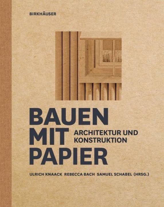 Bauen mit Papier - Architektur und Konstruktion