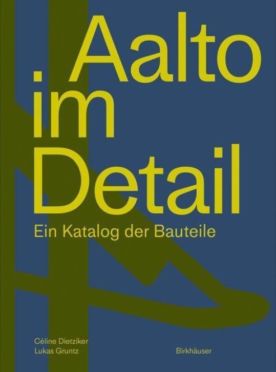 Aalto im Detail - Ein Katalog der Bauteile