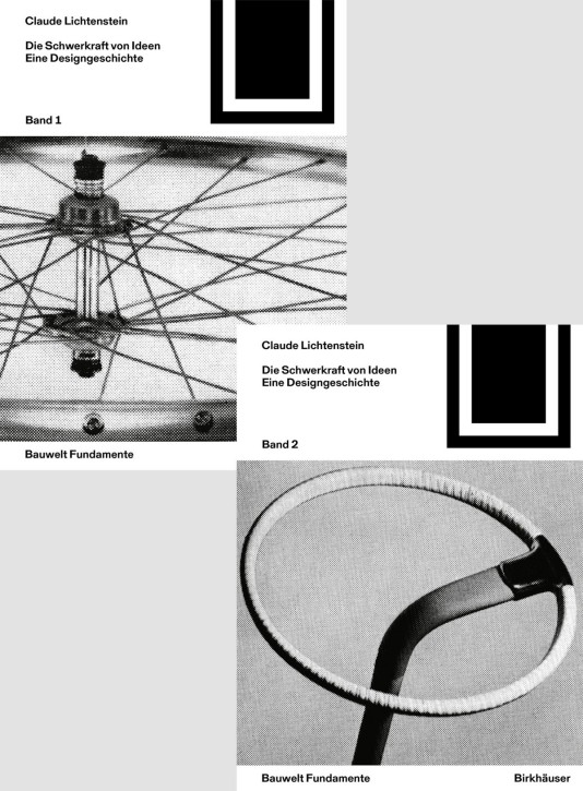 Die Schwerkraft von Ideen - Eine Designgeschichte, Band 1+2 (Bauwelt Fundamente 170,171)