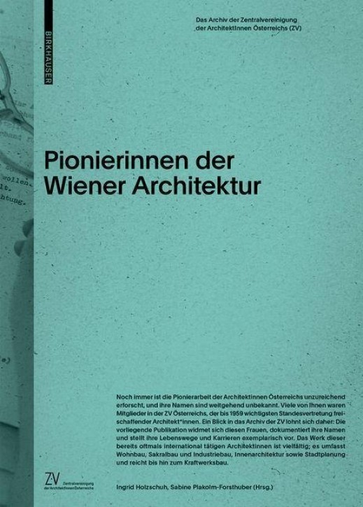 Pionierinnen der Wiener Architektur - Das Archiv der Zentralvereinigung der ArchitektInnen Österreichs (ZV)