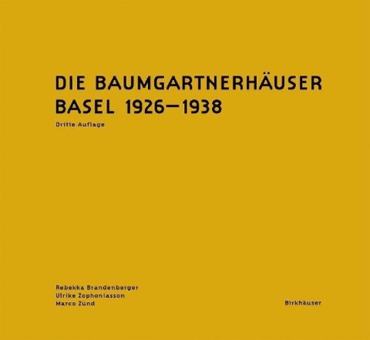 Die Baumgartnerhäuser Basel 1926-1938 (3. Auflage)