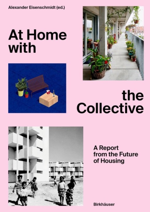 At Home with the Collective - A Report from the Future of Housing