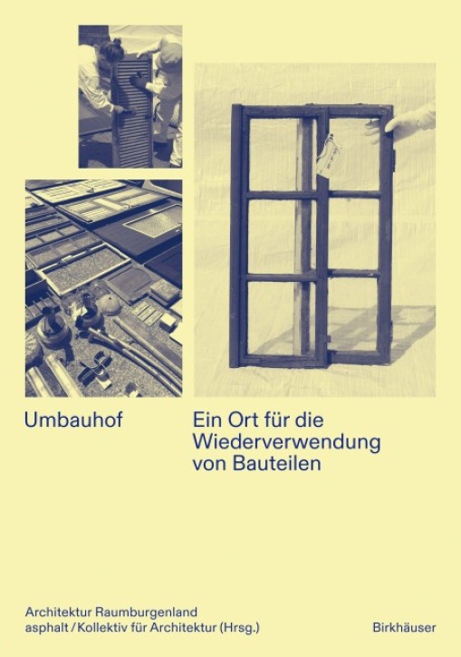 Umbauhof - Ein Ort für die Wiederverwendung von Bauteilen