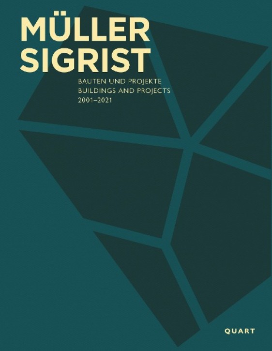 Müller Sigrist - Bauten und Projekte 2001-2021