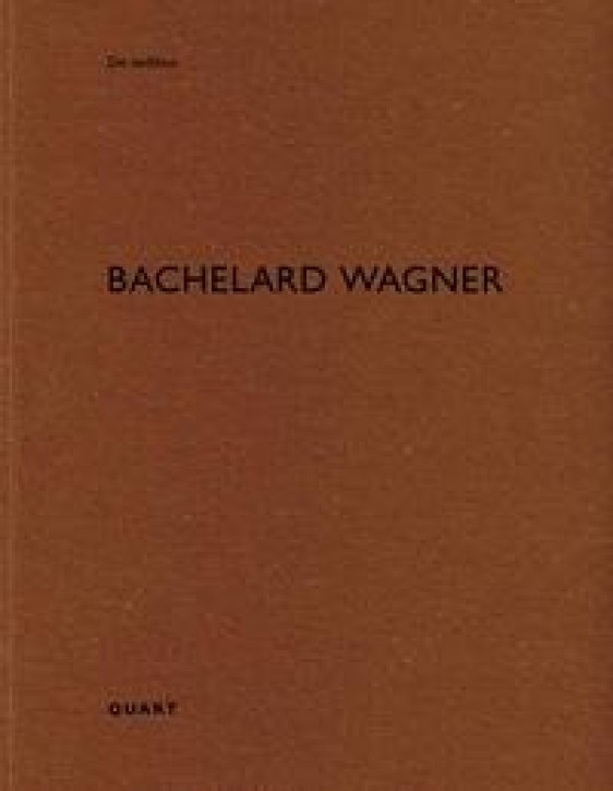 Bachelard Wagner (De Aedibus 97) 