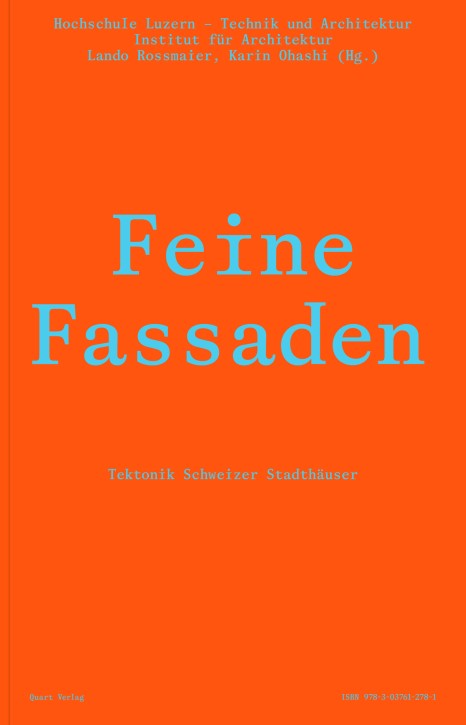 Feine Fassaden - Tektonik Schweizer Stadthäuser