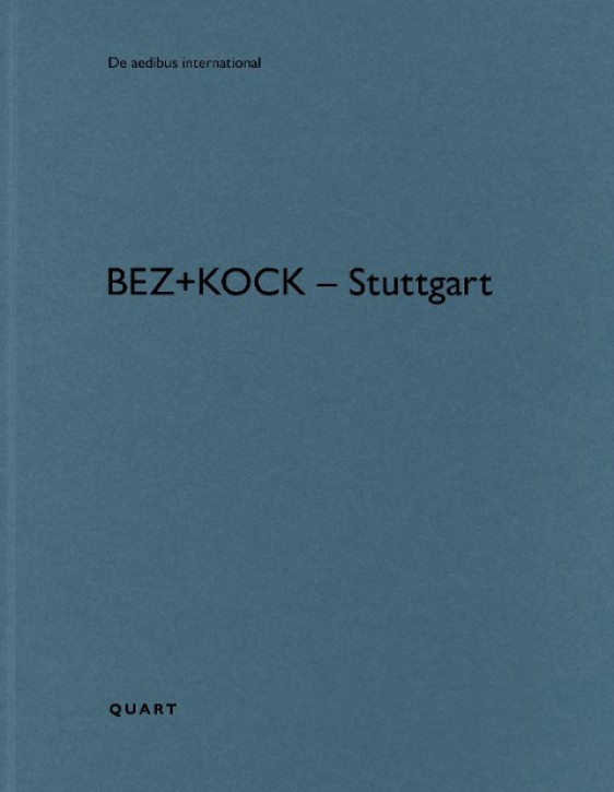 bez+kock - Stuttgart (De Aedibus International 33) 