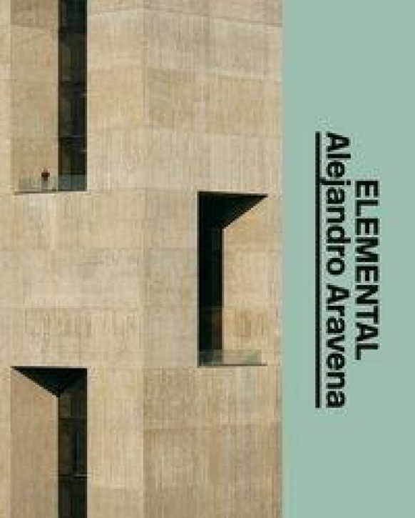 Alejandro Aravena - ELEMENTAL