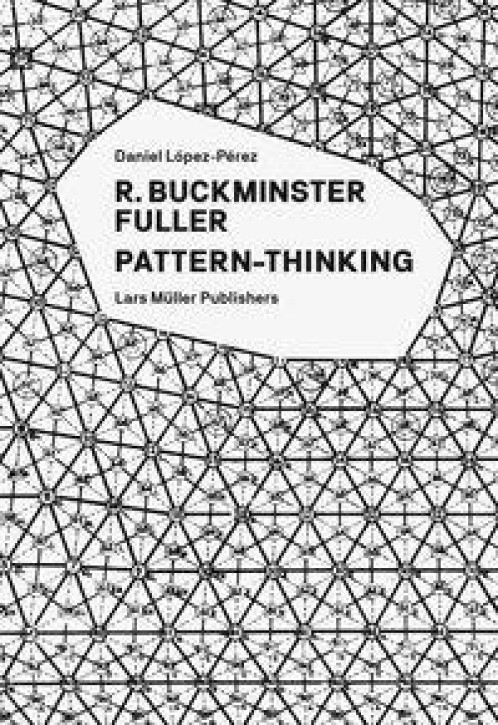 R. Buckminster Fuller - Pattern-Thinking 