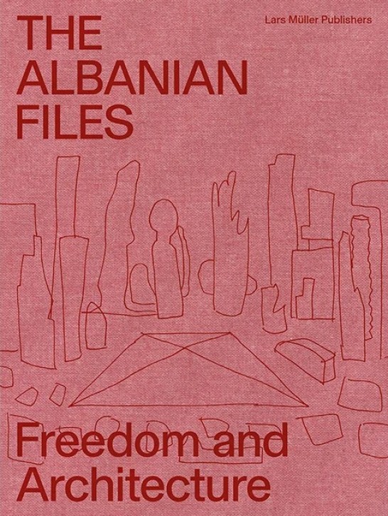 The Albanian Files - Architecture in Albania