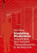 Insulating Modernism - Isolated and Non-isolated Thermodynamics in Architecture