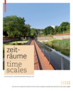 Zeiträume - Deutscher Landschaftsarchitektur-Preis 2013