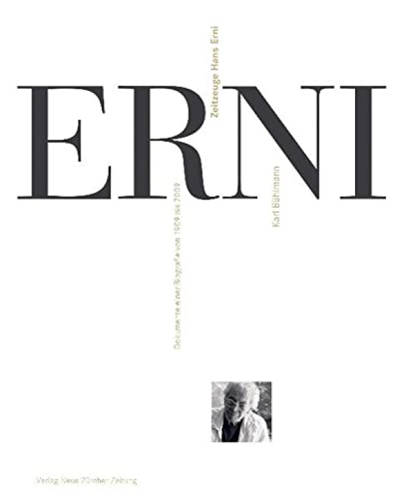 Zeitzeuge Hans Erni Dokumente einer Biografie von 1909 bis 2009