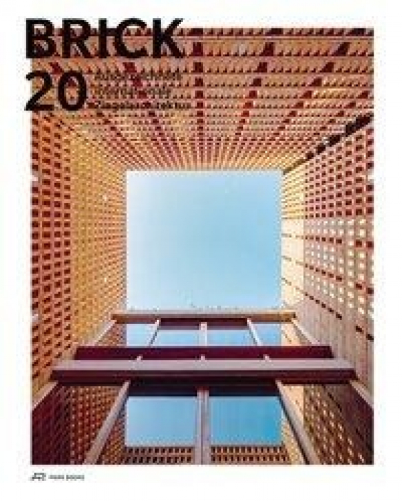 Brick 20 - Ausgezeichnete internationale Ziegelarchitektur