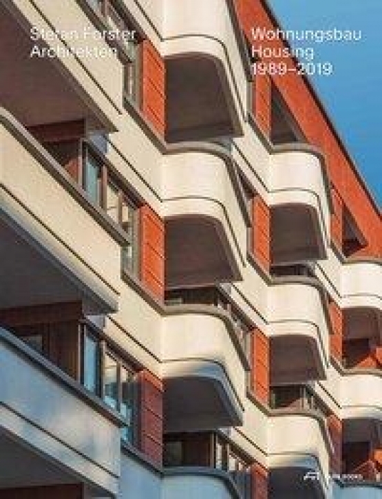 Stefan Forster Architekten Wohnungsbau 1989-2019