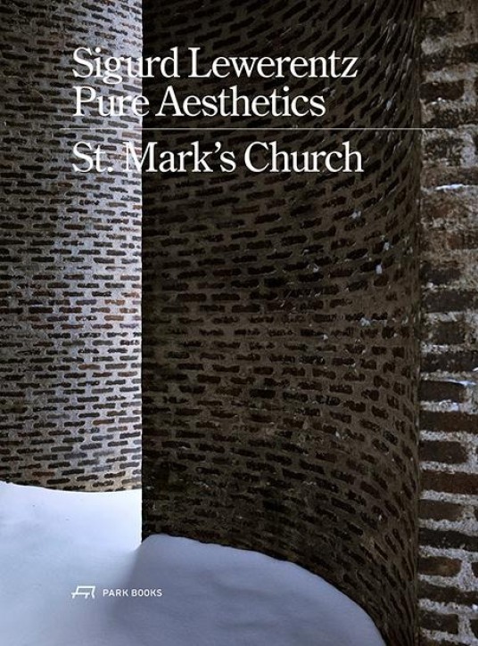 Sigurd Lewerentz - Pure Aesthetics: St Mark's Church 1960