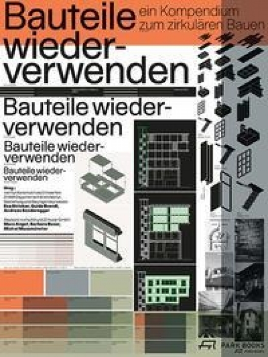 Bauteile wiederverwenden - Ein Kompendium zum zirkulären Bauen