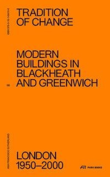 Modern Buildings in Blackheath and Greenwich - Tradition of Change: London 1950-2000