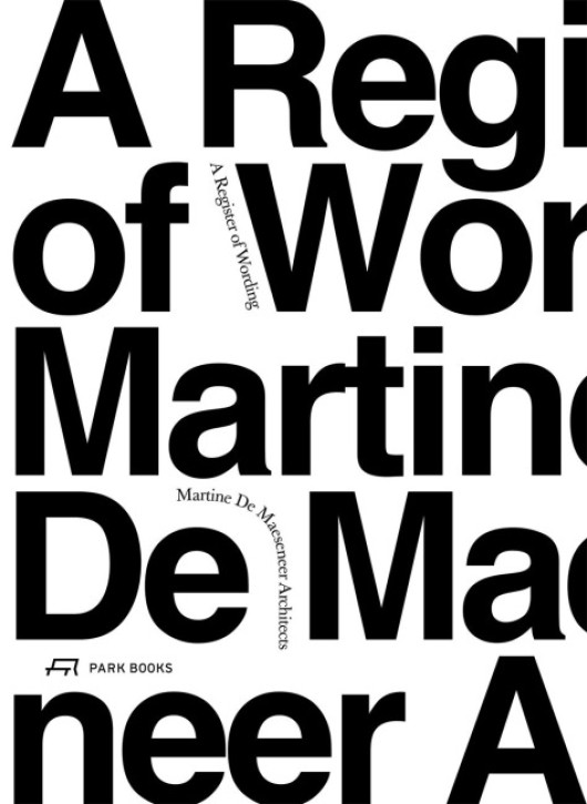 A Register of Wording - Martine De Maeseneer Architects