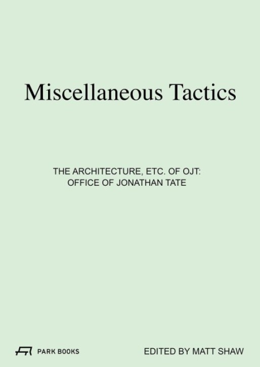 Miscellaneous Tactics - The Architecture, etc. of OJT - Office of Jonathan Tate