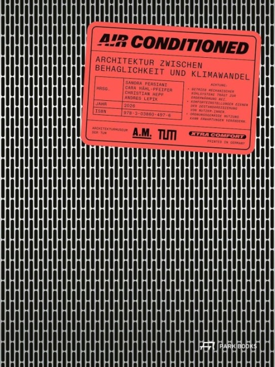 Air Conditioned - Architektur zwischen Behaglichkeit und Klimawandel