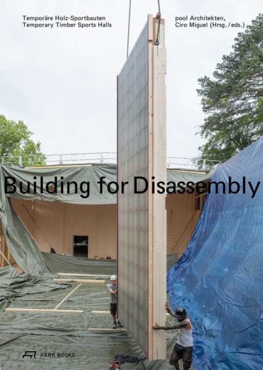 Building for Disassembly - Temporäre Holz-Sportbauten