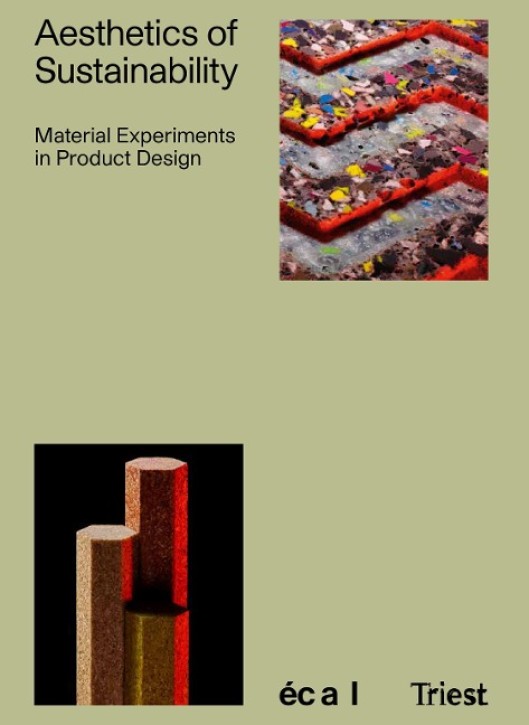 Aesthetics of Sustainability - Material Experiments in Product Design