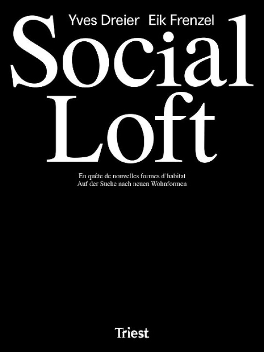 Social Loft - Auf der Suche nach neuen Wohnformen