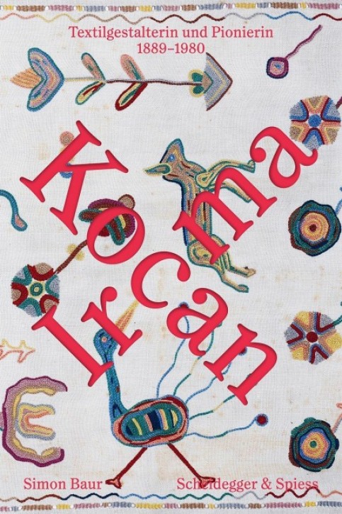 Irma Kocan 1889-1980 - Textilgestalterin und Pionierin