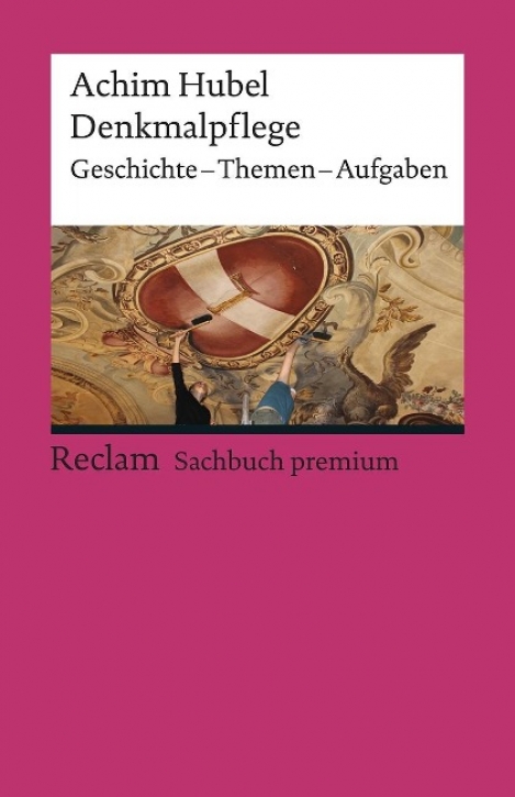 Denkmalpflege - Geschichte, Themen, Aufgaben