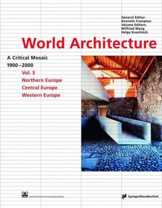 World Architecture A Critical Mosaic 1900-2000
